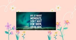 Adventure Quotes: Inspiring Sayings to Fuel Your Wanderlust and Courage