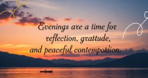 Positive Evening Quotes to Boost Your Happiness