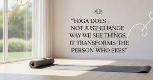 Daily Yoga Quotes to Boost Positivity and Wellness